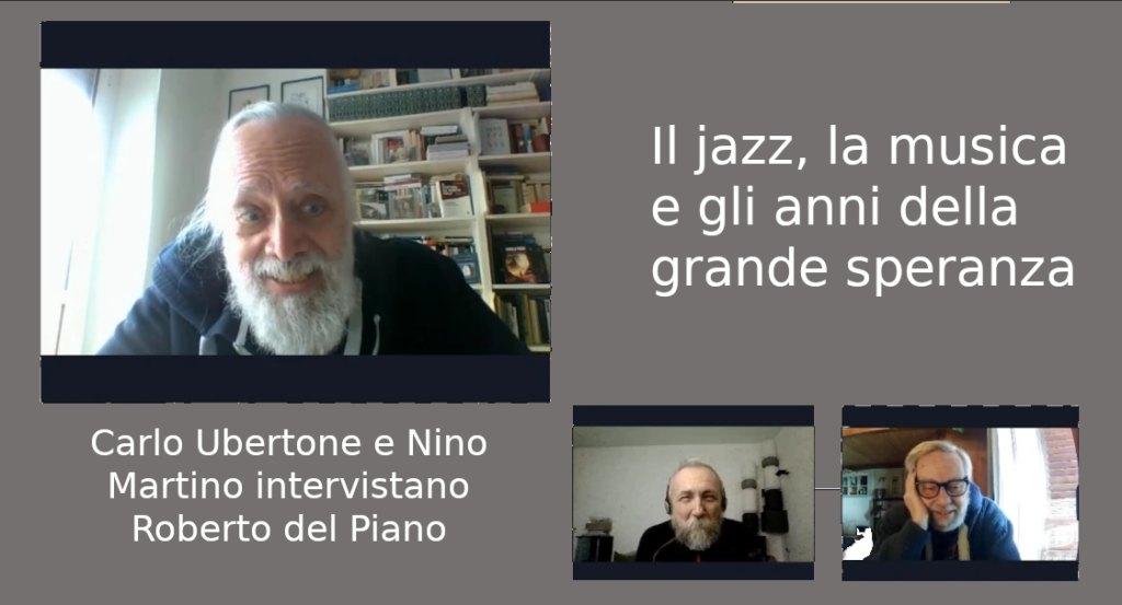 Immagine di copertina: il jazz, la musica e gli anni della grande speranza. Carlo Ubertone e Nino Martino intervistano Roberto del Piano