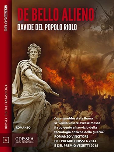 copertina del romanzo "De bello alieno" di Davide Del Popolo Riolo, vincitore del premio odissea 2014 e del premio Vegetti del 2015